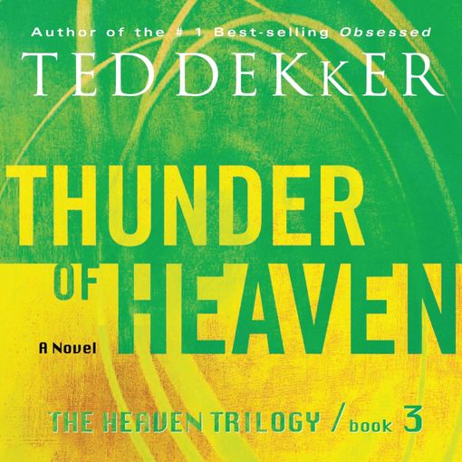 Title details for Thunder of Heaven by Ted Dekker - Available